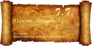 Tiroler Tihamér névjegykártya